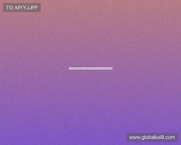 凯发娱乐滚球用户评价与反馈真实用户体验分享助你选择最优平台 凯发娱乐滚球用户评价与反馈真实用户体验分享助你选择最优平台